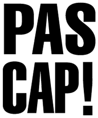 PAS CAP!